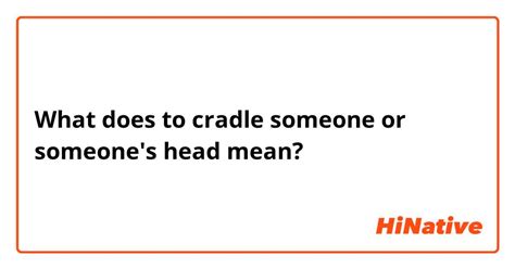 cradle someone meaning.